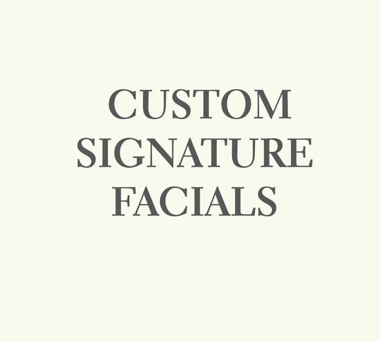 Custom Signature Facial-thesaloncranleigh